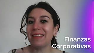 FINANZAS CORPORATIVAS  CAPSULA I [upl. by Valonia]