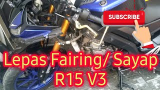 Cara melepas fairing atau body Yamaha all new R15 V3 VVA [upl. by Akehsay]