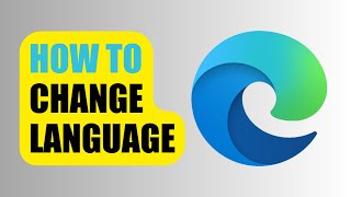 How to Change Language  Microsoft Edge [upl. by Dnob243]