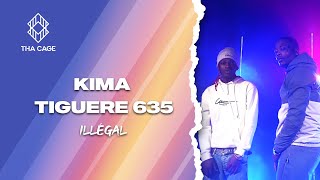 KIMA X TIGUERE 635  ILLEGAL  A THA CAGE [upl. by Aoket413]