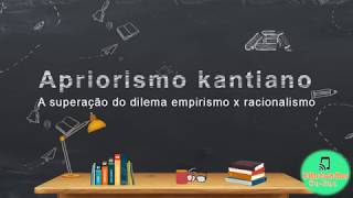 Apriorismo ou criticismo de kant [upl. by Chevy]