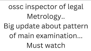 OSSC Inspector of legal Metrology 2023All details about the main exam [upl. by Leede]