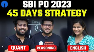 SBI PO 2023 45 Days Strategy 🔥  Complete Study Plan By Nimisha Bansal Aashish Arora amp Ankush Lamba [upl. by Athey340]