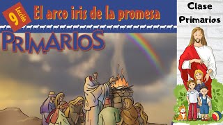 Lección 9  Clase de Primarios quotEl arco iris de la promesaquot 2do trimestre 2024  01 Junio 2024 [upl. by Yenolem357]