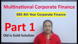 Multinational Corporate Finance Part 1 BBS 4th Year Finance TU Solution Important Question [upl. by Prinz832]