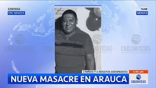 Se registró una nueva masacre en Arauca [upl. by Geoffry]