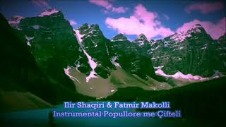 Ilir Shaqiri amp Fatmir MakolliMelodi instrumentale me Qifteli [upl. by Eleonore416]