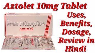 Aztolet 10mg Tablet  Atorvastatin and Clopidogrel Tablet  Aztolet Tablet Use Benefit Dosage Review [upl. by Archambault]