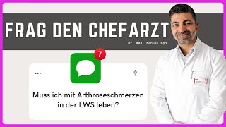 Frag den Chefarzt quotmuss ich mit Arthroseschmerzen in der LWS lebenquotspinespecialist [upl. by Labanna249]