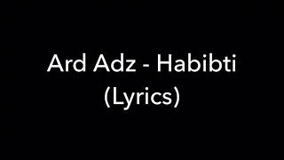 Ard Adz  Habibti Lyrics GRM Daily [upl. by Yessydo]