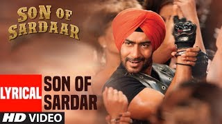 Lyrical Video Son of Sardaar Title Song  Ajay Devgn Sonakshi Sinha [upl. by Ribal28]