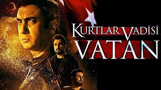 Kurtlar Vadisi Vatan  Tek Parça FULL HD İZLE [upl. by Nnaed]