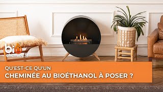 Questce quune cheminée au bioéthanol à poser [upl. by Kries915]