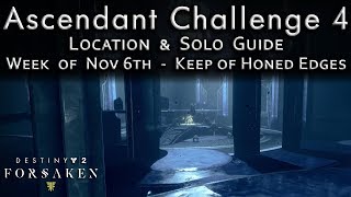 Ascendant Challenge 4  Keep of Honed Edges  Nov 6th  Location  Solo Guide [upl. by Araf]