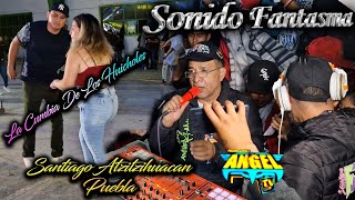 Sonido Fantasma👻Presenta La Cumbia De Los HuicholesEn San Tiago Atzitzihuacan🔥 [upl. by Mclaurin569]