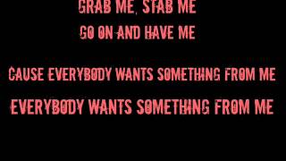 the Pretty Reckless  Everybody wants something from me lyrics [upl. by Rhoda]