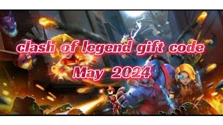 Clash of legends gift code may 2024 [upl. by Arodnap999]