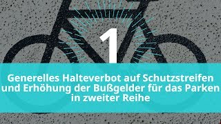 Generelles Halteverbot auf Schutzstreifen und Erhöhung der Bußgelder für das Parken in zweiter Reihe [upl. by Phox]