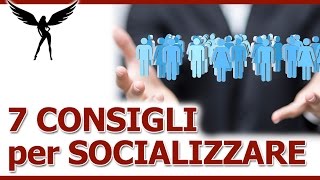 Come Socializzare 7 Abitudini Da Seguire Per Essere Più Socievoli [upl. by Lehet]