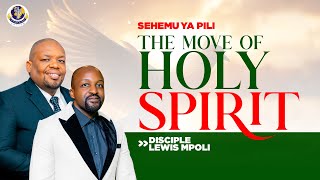 THE MOVE OF HOLLY SPIRITY SEHEMU YA PILI  DISCIPLE LEWIS MPOLI [upl. by Repip771]