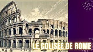 LE COLISÉE DE ROME [upl. by Rubio]