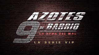 Azotes de Barrio Cap 135 [upl. by Sokin]