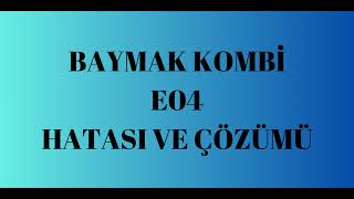 Baymak e04 hatası [upl. by Sirromaj]