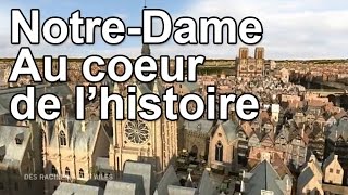 NotreDame au coeur de lHistoire [upl. by Merilee]