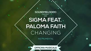 Instrumental Sigma feat Paloma Faith  Changing [upl. by Aridaj]