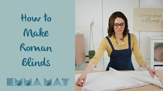 How to Make Roman Blinds [upl. by Yentruok]