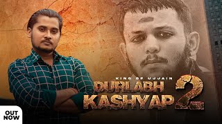 Durlabh Kashyap 2  King Of Ujjain  Rapper Kashyap  Gautam Kashyap New Kashyap Song 2022 [upl. by Askwith]