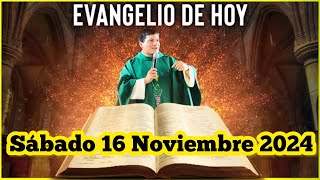 EVANGELIO DE HOY Sábado 16 Noviembre 2024 con el Padre Marcos Galvis [upl. by Ainimre479]