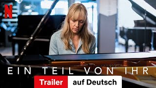 Ein Teil von ihr Staffel 1  Trailer auf Deutsch  Netflix [upl. by Ahcila]