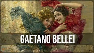 Gaetano Bellei 1857–1922 Italian painter Part 1 [upl. by Aneetsirhc770]