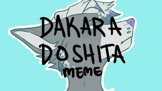 Dakara Doshita MEME [upl. by Adirahs546]