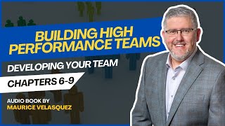 Building High Performance Teams  Audio Book  Part 3 Chpts 69 [upl. by Chrissy]