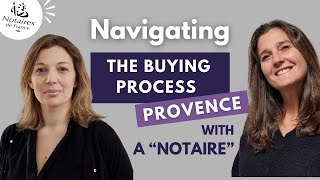 Navigating the Provence property buying process with a “notaire” [upl. by Salangi]