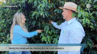 Serra da Canastra Tradição familiar na produção de café arábica [upl. by Aniraz200]