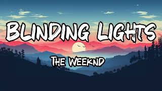 The Weeknd  Blinding Lights Lyrics [upl. by Nodroj32]