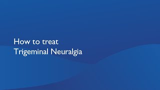 How to treat Trigeminal Neuralgia [upl. by Ennovy]