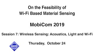 MobiCom 2019  On the Feasibility of WiFi Based Material Sensing [upl. by Okuy]