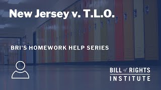 New Jersey v TLO  BRIs Homework Help Series [upl. by Sheeree500]