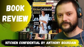 KITCHEN CONFIDENTIAL by Anthony Bourdain  Book Review [upl. by Adikram108]