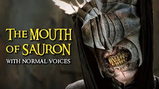 The Mouth of Sauron With Normal Voices [upl. by Elimac]