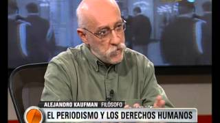 Visión Siete Entrevista a Alejandro Kaufman sobre Periodismo y los Derechos Humanos [upl. by Kai]