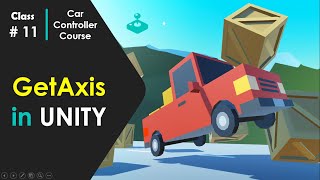 C GetAxis in Unity beginner scripting tutorial ll Class11 carcontrollercourseunityBearLogic [upl. by Tripp]