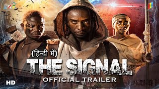 The Signal 2024 Official Hindi Trailer  The signal trailer in hindi  the signal hindi  AKF  HD [upl. by Jakob]