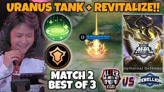 REKT PAKE URANUS TANK  REVITALIZE PERTAMA DALAM SEJARAH MPL MATCH 2 AE VS RBL [upl. by Johiah]