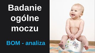 Badanie ogólne moczu  fizyczna i chemiczna analiza BOM [upl. by Krasner390]