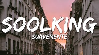 Soolking  Suavemente ProlesLyrics [upl. by Vitoria]